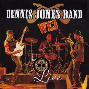 Dennis Jones & Dennis Jones Band - We3 (Live) (2018)