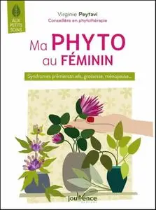 Virginie Peytavi, "Ma phyto au féminin. Syndromes prémenstruels, grossesse, ménopause…"