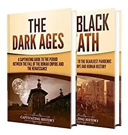 Middle Ages: A Captivating Guide to the Dark Ages and Black Death