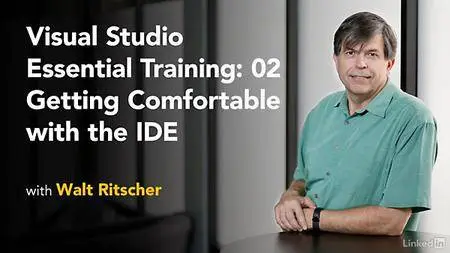 Lynda - Visual Studio 2015 Essential Training: 02 Getting Comfortable with the IDE (updated Jul 21, 2017)