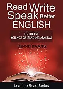 Read Write Speak Better English: US UK ESL Self Teaching Course