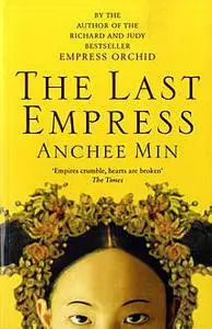 «The Last Empress» by Anchee Min