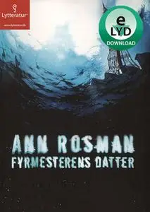 «Fyrmesterens datter» by Ann Rosman