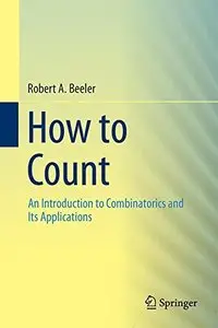 How to Count: An Introduction to Combinatorics and Its Applications (repost)