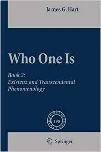 Who One Is: Book 2:  Existenz and Transcendental Phenomenology