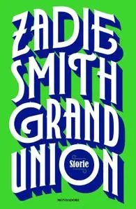 Zadie Smith - Grand Union