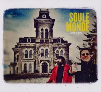 Soule Monde - Must Be Nice (2017) {Rope-A-Dope RAD-342 rec 2016}