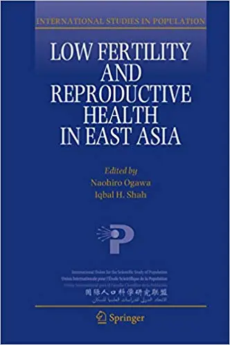 Low Fertility and Reproductive Health in East Asia