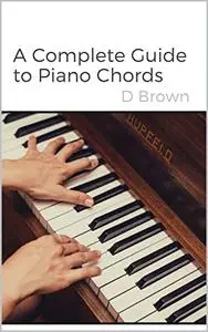 A Complete Guide to Piano Chords