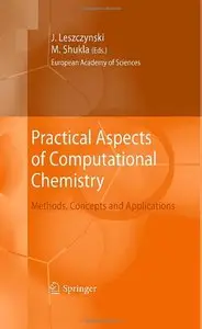 Practical Aspects of Computational Chemistry: Methods, Concepts and Applications (Repost)