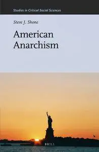 American Anarchism (Studies in Critical Social Sciences)