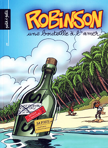 Robinson - Tome 2 - Une Bouteille à L'amer