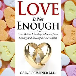 «Love is Not Enough» by Carol Kushner