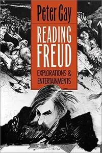 Reading Freud: Explorations and Entertainments