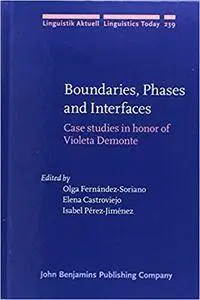 Boundaries, Phases and Interfaces: Case studies in honor of Violeta Demonte