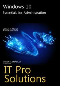 Windows 10: Essentials for Administration (IT Pro Solutions)