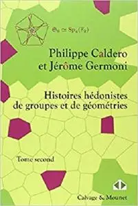 Histoires hédonistes de groupes et de géométries [Repost]