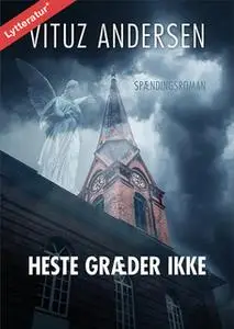 «Heste græder ikke» by Vituz Andersen