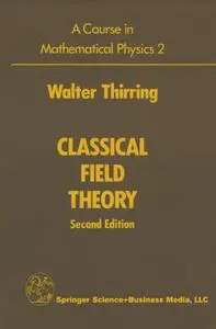 A Course in Mathematical Physics 2: Classical Field Theory