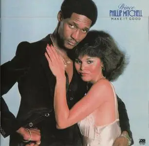 Prince Phillip Mitchell - Make It Good (1978) [2013 Atlantic 1000 R&B Best Collection]