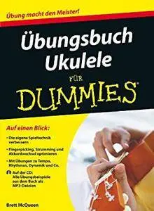 Übungsbuch Ukulele für Dummies, Enhanced Edition (German Edition)
