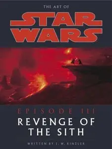 The Art of Star Wars, Episode III: Revenge of the Sith (Repost)