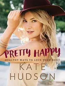 Pretty Happy: Healthy Ways to Love Your Body (Repost)