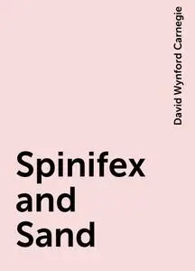 «Spinifex and Sand» by David Wynford Carnegie