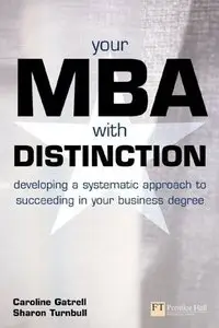 Your MBA With Distinction: Developing a Systematic Approach to Succeeding in Your Business Degree (repost)