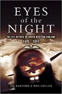 Eyes of the Night: Air Defence of North-western England 1940 - 41