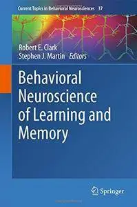 Behavioral Neuroscience of Learning and Memory