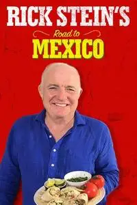 Rick Stein's Road to Mexico S01E04