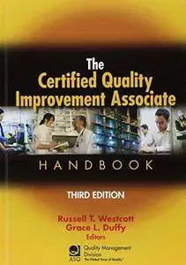The Certified Quality Improvement Associate Handbook: Basic Quality Principles and Practices (3rd edition)