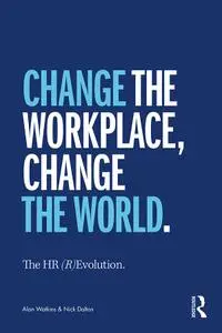 The HR (R)Evolution: Change the Workplace, Change the World