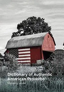 Dictionary of Authentic American Proverbs