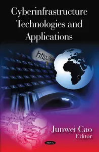 Cyberinfrastructure Technologies and Applications (Repost)