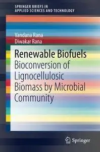 Renewable Biofuels: Bioconversion of Lignocellulosic Biomass [repost]