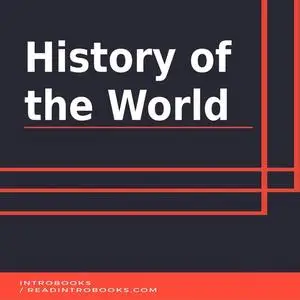 «History of the World» by Introbooks Team
