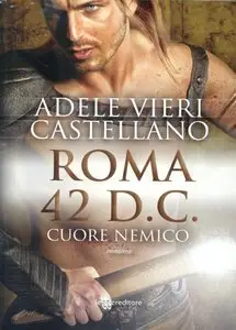 Adele Vieri Castellano - Roma 42 DC Cuore Nemico