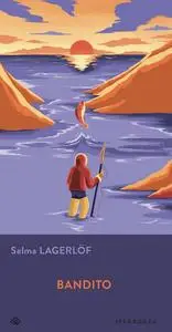 Selma Lagerlöf - Bandito