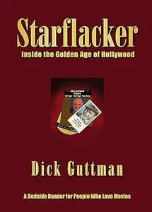Starflacker: Inside the Golden Age of Hollywood