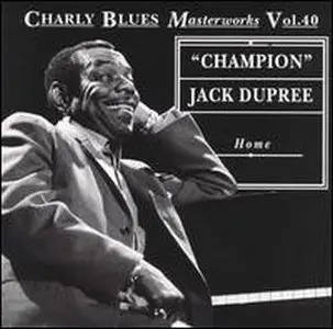 Charly Blues Masterworks Vol. 40. - Champion Jack Dupree: Home (1993)