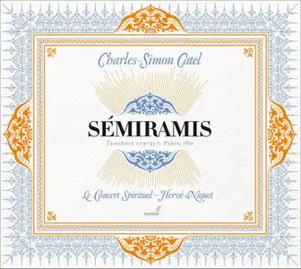 Hervé Niquet, Le Concert Spirituel - Charles-Simon Catel: Sémiramis (2012)