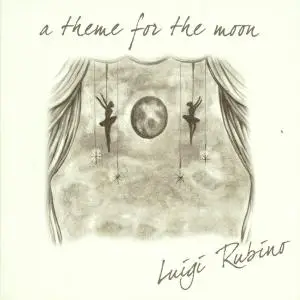 Luigi Rubino - A Theme For The Moon (2009)