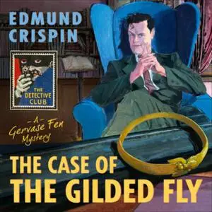 «The Case of the Gilded Fly» by Edmund Crispin