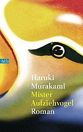 Haruki Murakami - Mister Aufziehvogel