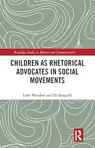 Children as Rhetorical Advocates in Social Movements