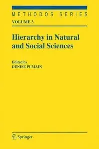 Hierarchy in Natural and Social Sciences (Methodos Series) (Repost)