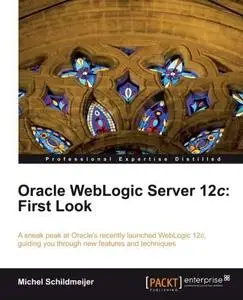 Oracle WebLogic Server 12c: First Look (Repost)