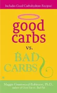 Good Carbs Vs. Bad Carbs